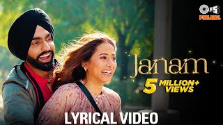 Janam Lyrical Video  Qismat 2  Ammy Virk  Sargun Mehta  Romy  B Praak  Jaani  Tips Punjabi [upl. by Xyno]