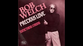 Bob Welch  Precious Love 1979 Disco Purrfection Version [upl. by Bevan]