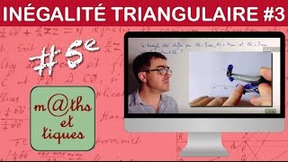 Appliquer linégalité triangulaire 3  Cinquième [upl. by Ojaras]