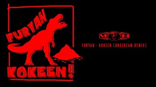 Furyan  Kokeen Angerzam Remix [upl. by Yantruoc958]