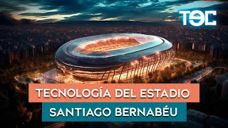 TECNOLOGÍA DEL ESTADIO SANTIAGO BERNABÉU [upl. by Adlog]