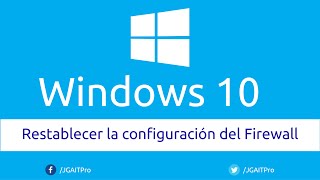 Restablecer la configuración del Firewall de Windows 10 [upl. by Wallford]