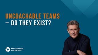 Uncoachable Teams – Do They Exist [upl. by Viviane]