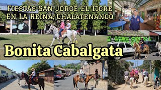 CabalgataFiestas de San Jorge El Tigre en La Reina ChalatenangoEL SALVADOR 2024 [upl. by Eniahpets]