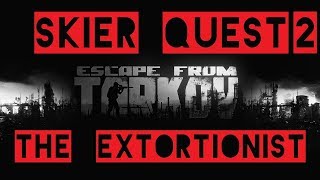 Skier Task 2 The Extortionist German Task Guide Escape from Tarkov [upl. by Narcis970]