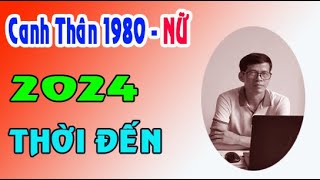 gặp thời đổi vận Tử vi 2024 tuổi Canh Thân 1980 nữ mạng [upl. by Pallas]