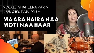 Mara Haira na moti na haar  ismaiili geet by Shaheena Karim [upl. by Lindie174]