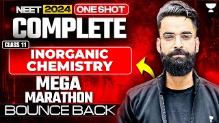 NEET 2024 Complete Inorganic Chemistry Class 11th  One Shot  Bounce Back [upl. by Iderf]