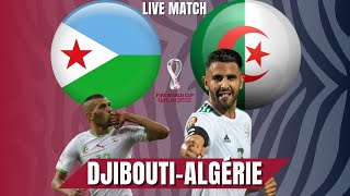 🔴🇩🇯DJIBOUTI  ALGÉRIE🇩🇿  MAHREZSLIMANI➡Qualifs World Cup 2022 [upl. by Sperling]