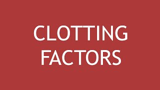 Clotting Factors  Dr Shikha Parmar [upl. by Aynor611]