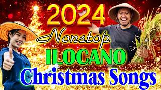 ILOCANO CHRISTMAS SONGS WALTZ 2024 🌲🌲Super Ilocano Christmas Non Stop Medley 🎅🤶 [upl. by Davide]