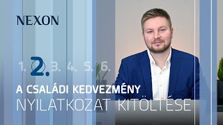 NEXON TUDÁSTÁR 2024 2 rész A családi kedvezmény nyilatkozat [upl. by Ayanahs629]