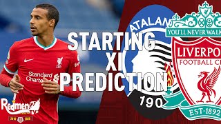 Atalanta v Liverpool  Starting XI Prediction LIVE [upl. by Tanney461]