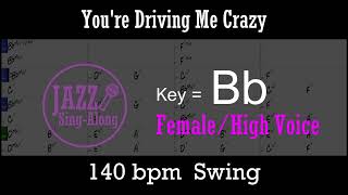 Youre Driving Me Crazy  a backing track with Intro  Lyrics in Bb Female  Jazz SingAlong [upl. by Tesil]