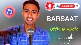 Barsaat Song  RAHULSINGER6397  New Audio  Lyrics  RAHUL SINGER  All Download Gana 2024 [upl. by Farrish]