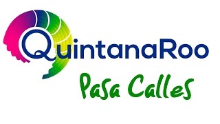 Quintana Roo  Pasa Calles [upl. by Keverne]