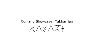 Conlang Showcase Takharrian [upl. by Anirtak]