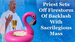 Priest Sets Off Firestorm Of Backlash With Sacrilegious Mass [upl. by Orianna]