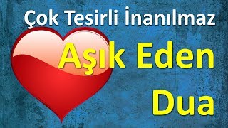 Çok Tesirli İnanılmaz Aşık Eden Dua [upl. by Fatsug]