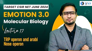 TRP Operon  Arabi Nose Operon CSIR NET  Molecular Biology CSIR NET June 2024  IFAS L17 [upl. by Mahau]