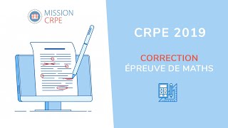 Mission CRPE  Correction épreuve écrite Mathématiques  CRPE 2019 [upl. by Addam]