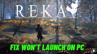 How To Fix REKA Not Launching Wont Launch Not Opening Error on PC  reka [upl. by Atenahs592]