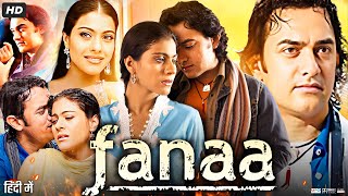 Fanaa Full Movie  Aamir Khan  Kajol  Rishi Kapoor  Kirron Kher  Gautami Kapoor  Review amp Facts [upl. by Eibmab]