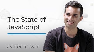 The State of JavaScript  The State of the Web [upl. by Werna23]