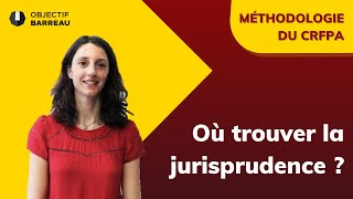 Où trouver la jurisprudence [upl. by Elna]