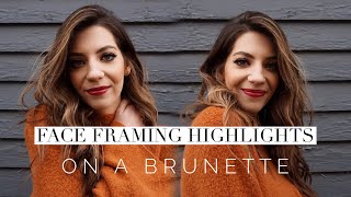 Face Framing Highlights On A Brunette  Hair Tutorial [upl. by Hollerman]