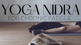 Yoga Nidra for Exhaustion and Chronic Fatigue [upl. by Aldus]