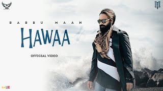 Babbu Maan  Hawaa  New Hindi Songs 2022 [upl. by Sew]