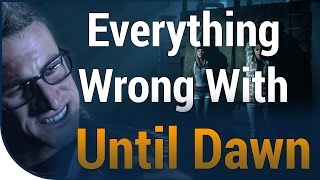 GAME SINS  Everything Wrong With Until Dawn In A Whole Bunch Of Minutes [upl. by Mungam]