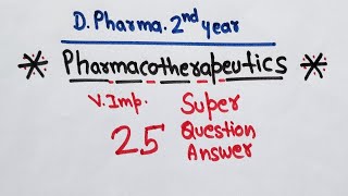 Pharmacotherapeutics Super 25 question with answer  DPharma 2nd pharmacotherapeutics dpharma [upl. by Colombi]