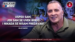 INTERVJU Miloš Šarčev  Uspeo sam jer sam se uvek borio i nikada se nisam predavao 96 2021 [upl. by Eiramannod]