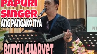 Ang Pangako Nya  Butch Charvet NanayNimfaOyog Papurisinger ButchCharvet [upl. by Arinayed]