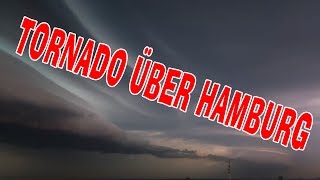 Unwetter Tornado über Hamburg  Zusammenfassung [upl. by Kelwen]