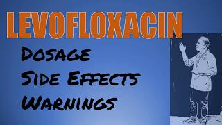 Levofloxacin Review 500 mg 750 mg Dosage and Side Effects [upl. by Moht]