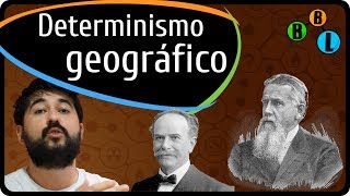 O que é Determinismo Geográfico  TerraGrafia 18  BláBláLogia [upl. by Gearalt]