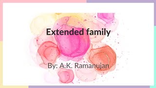 Analysis of the poem Extended Family by AK Ramanujan [upl. by Rego]