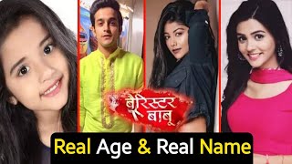 Barrister Babu Serial Cast Real Age amp Names  Anirudh  Bondita  Surmani [upl. by Riba]