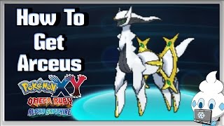 How to get the Mythical Legend Arceus in Pokémon XY amp ORAS Tutorial [upl. by Ybba]