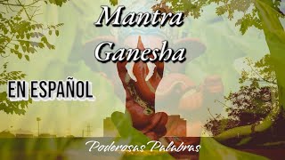 Ganesha Mantra en Español Abre Caminos y Atrae Prosperidad  Om Gam Ganapataye Namaha [upl. by Evanne]