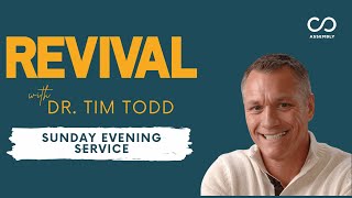 Revival Weekend  Sunday Evening Service  Tim Todd [upl. by Eelamme]