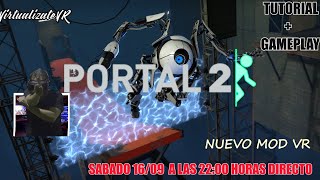 PORTAL 2⚡Mod VR⚡➕ Tutorial instalación 😁 [upl. by Gan]