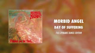 Morbid Angel  Day of Suffering Full Dynamic Range Edition Official Audio [upl. by Morgana]