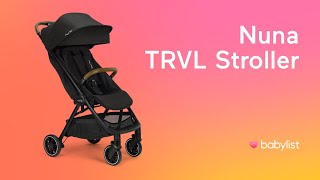 Nuna TRVL Easy Fold Compact Stroller Review  Babylist [upl. by Chong]