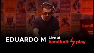 DJ EDUARDO M  Live at Bandbolt Play [upl. by Greiner801]