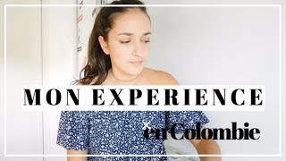 MON EXPÉRIENCE EN COLOMBIE⎜Una francesa en Colombia [upl. by Macur]