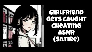 Girlfriend gets caught cheating ASMR Satire [upl. by Ahsinyt542]